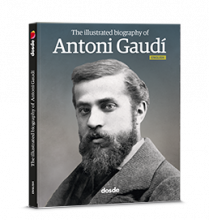 The Illustrated Biography of Antoni Gaudí