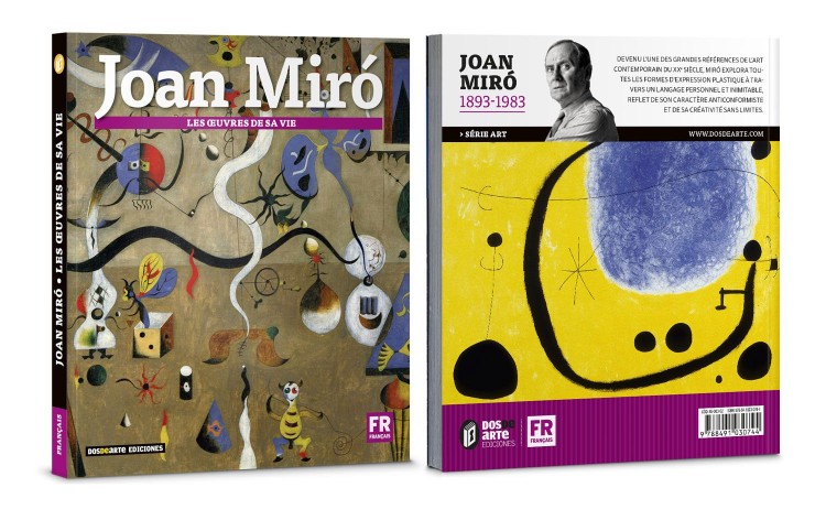 Couverture Joan Miro Les Oeuvres De Sa Vie Livre Francais Art Dosde Publishing