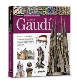 L’ensemble des œuvres d’Antoni Gaudí