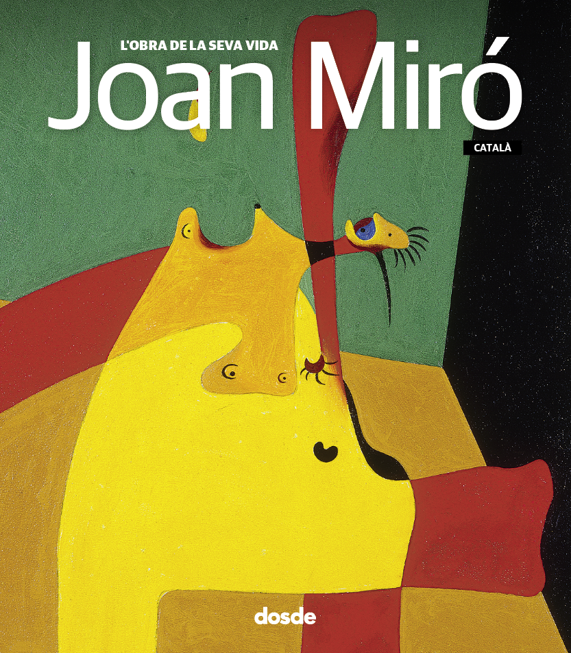 JOAN, MIRO, LAS OBRAS DE SU VIDA